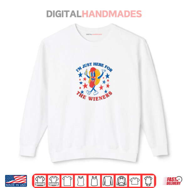 Sweatshirt Funny Hot Dog Im Just Here For The Wieners 4Th Of July Shirt
