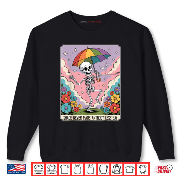 Funny Retro Skeleton LGBTQ Pride Quote Rainbow Umbrella Shirt 1 Sweatshirt Funny Retro Skeleton LGBTQ Pride Quote Rainbow Umbrella Shirt