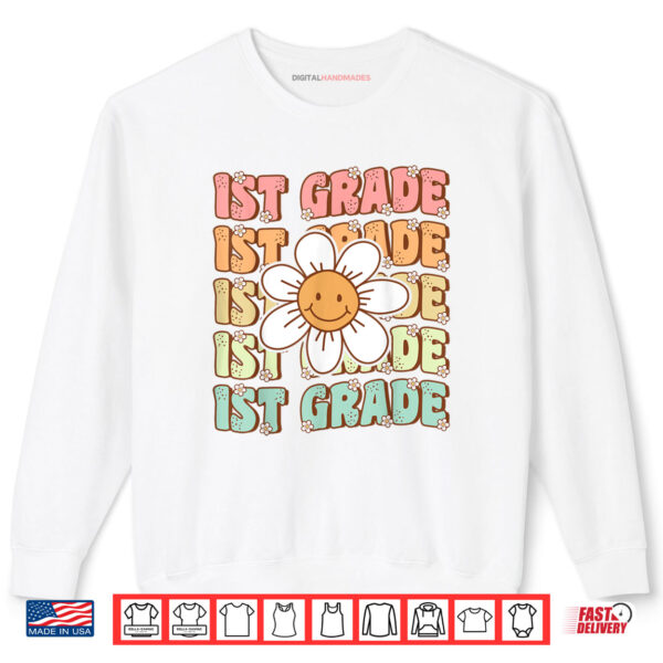 Groovy 1st Grade Back To School First Day of First Grade Shirt 1 Sweatshirt Groovy 1st Grade Back To School First Day of First Grade Shirt