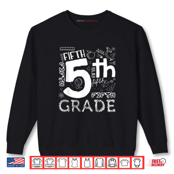 Sweatshirt Hello 5th Grade Here I Come Teacher Fifth Grade Shirt