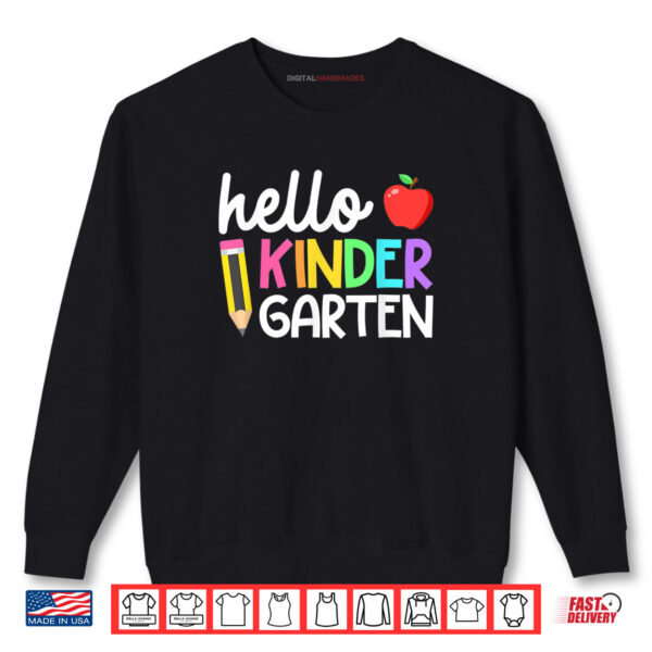 Hello Kindergarten Team Kinder Back to School Shirt 1 Sweatshirt Hello Kindergarten Team Kinder Back to School Shirt