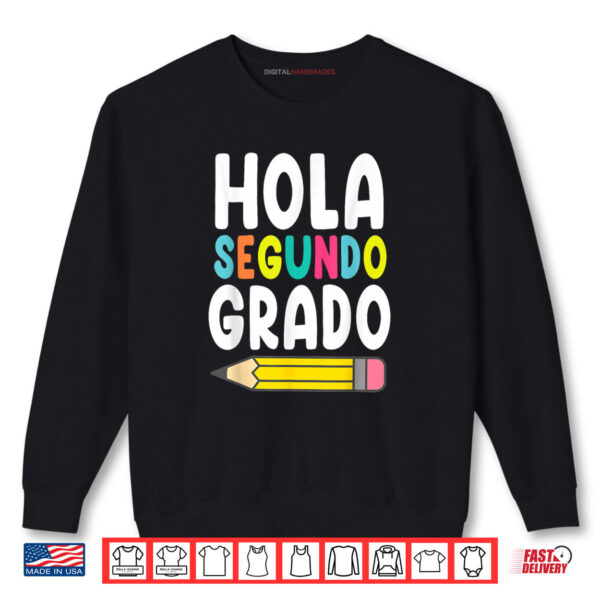 Sweatshirt Hola Segundo Grado 2nd Grade Spanish Teacher Back To School Shirt
