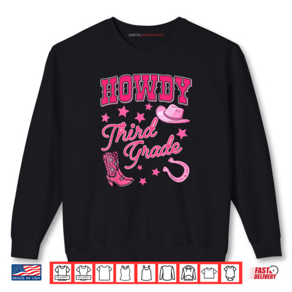 Sweatshirt Howdy Third Grade Western Rodeo Cowboy 3rd Grade Shirt