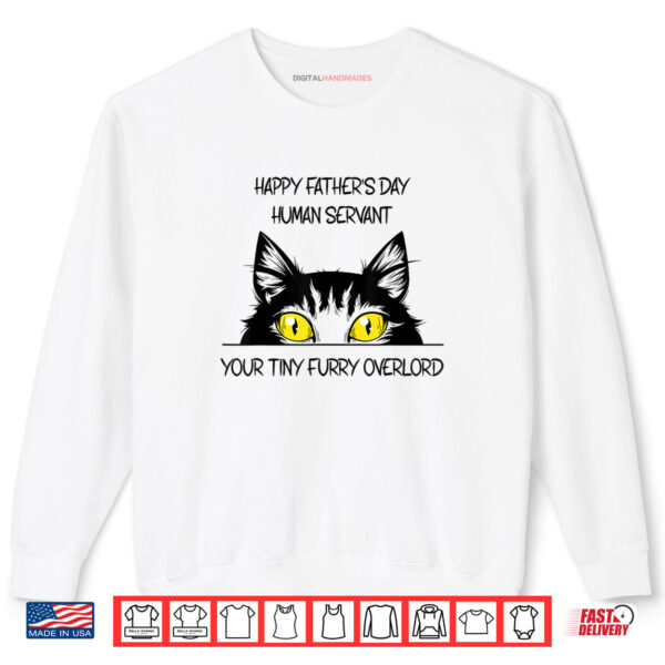 Sweatshirt Human Servant Your Tiny Furry Overlord Shirt