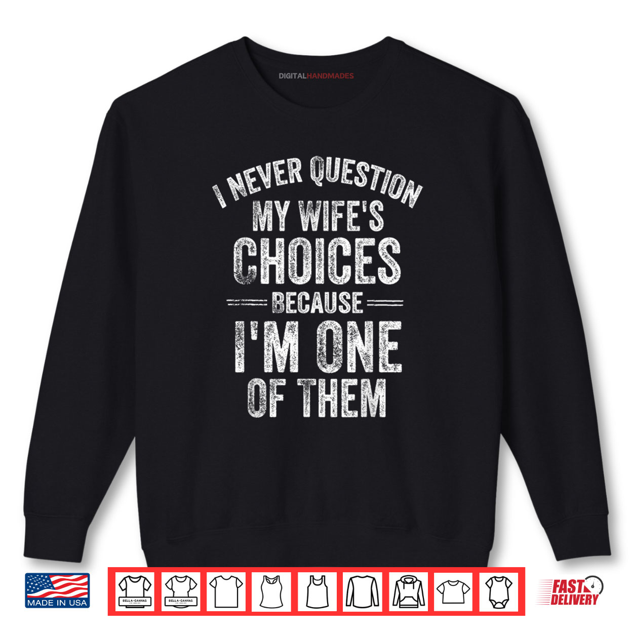 I Never Question My Wife’s Choices Marriage Humor Husband Shirt I Never Question My Wife’s Choices Marriage Humor Husband Shirt