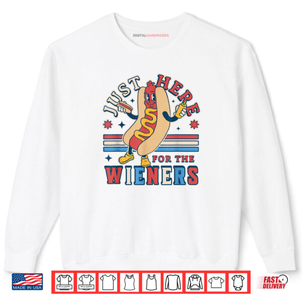 Sweatshirt Im Just Here for the Wieners 4th of July Hot Dog Funny Shirt