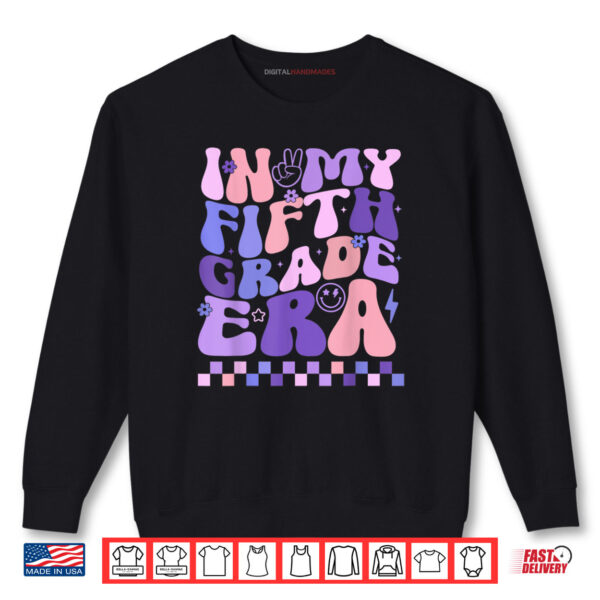 In My Fifth Grade Era 5th Grade Shirt 1 Sweatshirt In My Fifth Grade Era 5th Grade Shirt