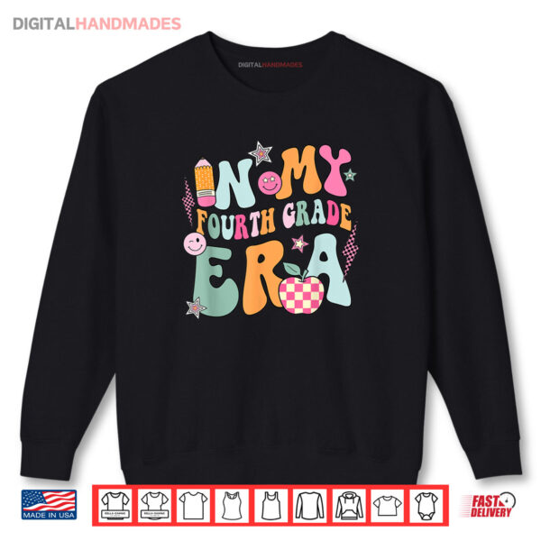 Sweatshirt In My Fourth Grade Era Back To School Retro Groovy 4th Grade Shirt