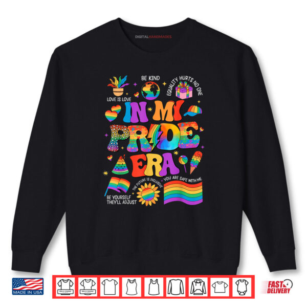 In My Pride Era LGBT Rainbow Flag Pride Month LGBTQ Gay Les Shirt 1 Sweatshirt In My Pride Era LGBT Rainbow Flag Pride Month LGBTQ Gay Les Shirt
