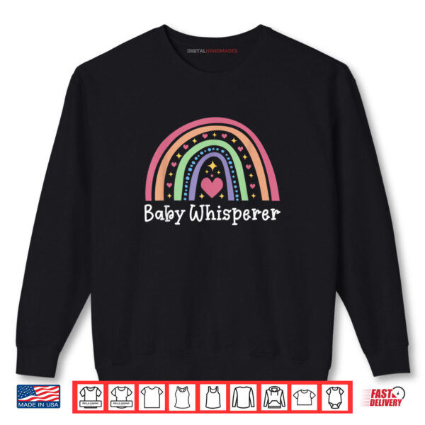 Infant Teacher Student Baby Whisperer Shirt 1 Sweatshirt Infant Teacher Student Baby Whisperer Shirt