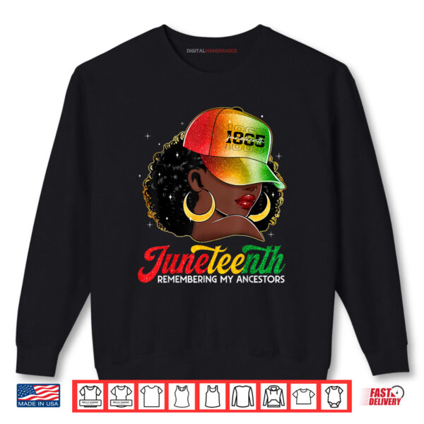 Sweatshirt Juneteenth Tshirt Black Women Girls Remembering My Ancestors Shirt