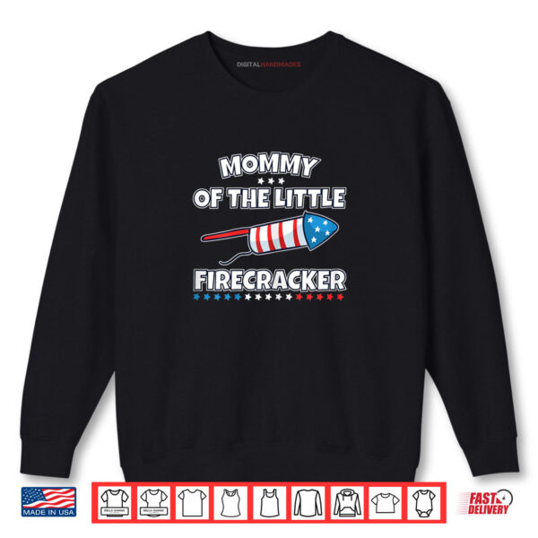 Sweatshirt Mommy of Little Firecracker Family Matching 4th of July Shirt