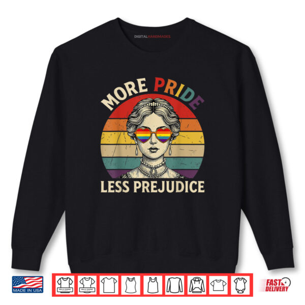 More Pride Less Prejudice Pride Month LGBTQ Gay Lesbian Shirt 1 Sweatshirt More Pride Less Prejudice Pride Month LGBTQ Gay Lesbian Shirt