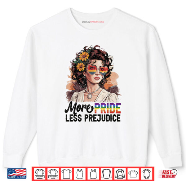 Sweatshirt More Pride Less Prejudice Pride Month Shirt