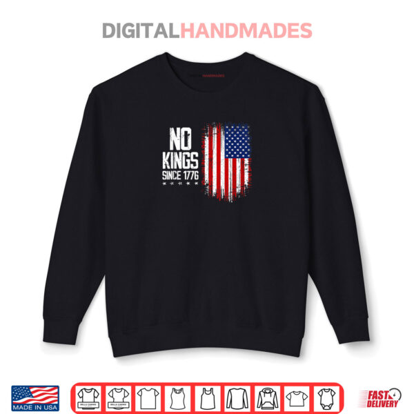 Sweatshirt No Kings In America Since 1776 4th Of July Independence Day Shirt