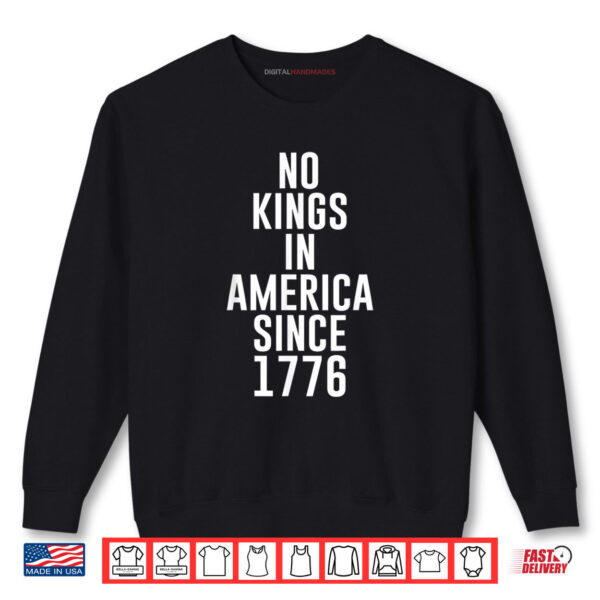 Sweatshirt No Kings In America Since 1776 Simple 4th Of July Shirt