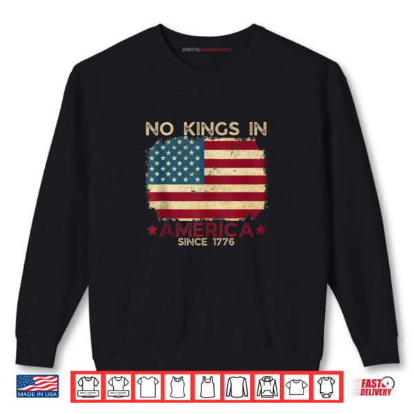 Sweatshirt No Kings In America Since 1776 We The People USA FLAG Shirt