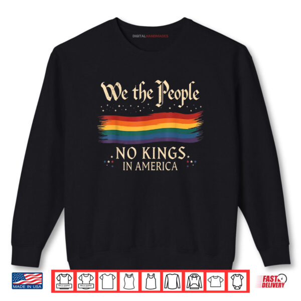 Sweatshirt No Kings In America We The People Shirt