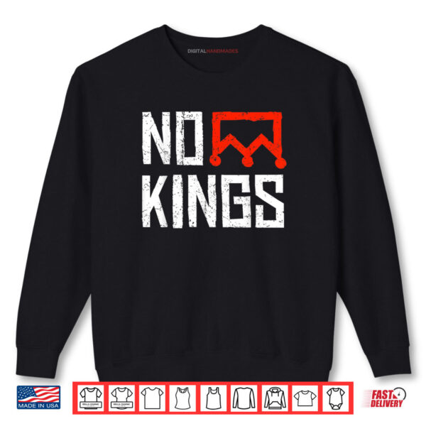 No Kings Nope Protest Sign Horizontal Shirt 1 Sweatshirt No Kings Protest Sign Shirt