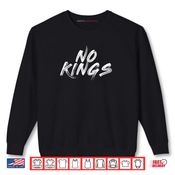 No Kings Proud To Have No King Shirt 1 Sweatshirt No Kings Proud To Have No King Shirt