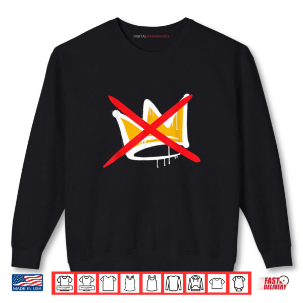 Sweatshirt No Kings Shirt