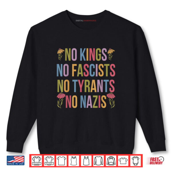 No Kings Day Protest Shirt 1 Sweatshirt No Kings in America No Fascists We The People Political Shirt