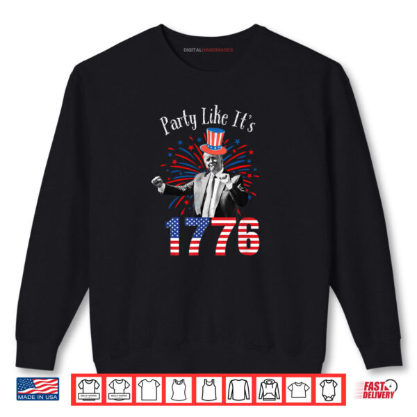 Sweatshirt Party Like Its 1776 Trump 4th of July Shirt