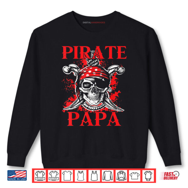 Sweatshirt Pirate Papa Happy Fathers Day Matching Family Pirate Lover Shirt
