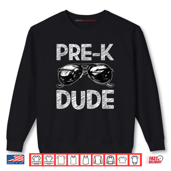 Sweatshirt Pre K Dude Sunglasses Back To School Shirt