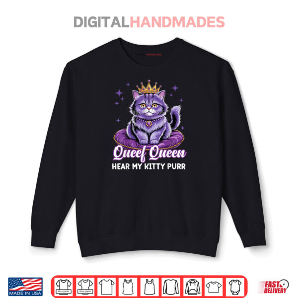 Queef Queen Cat Inappropriate Dirty Adult Humor Jokes Shirt 1 Sweatshirt Queef Queen Cat Inappropriate Dirty Adult Humor Jokes Shirt