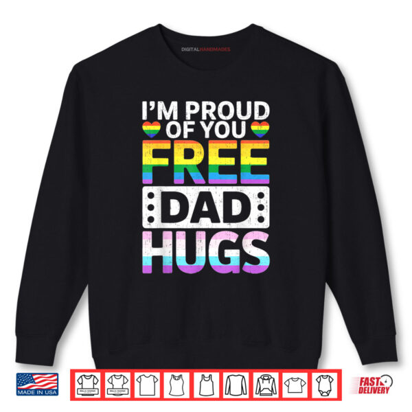 Rainbow Free Dad Hugs for LGBTQ Pride Month Trendy LGBT Shirt 1 Sweatshirt Rainbow Free Dad Hugs for LGBTQ Pride Month Trendy LGBT Shirt