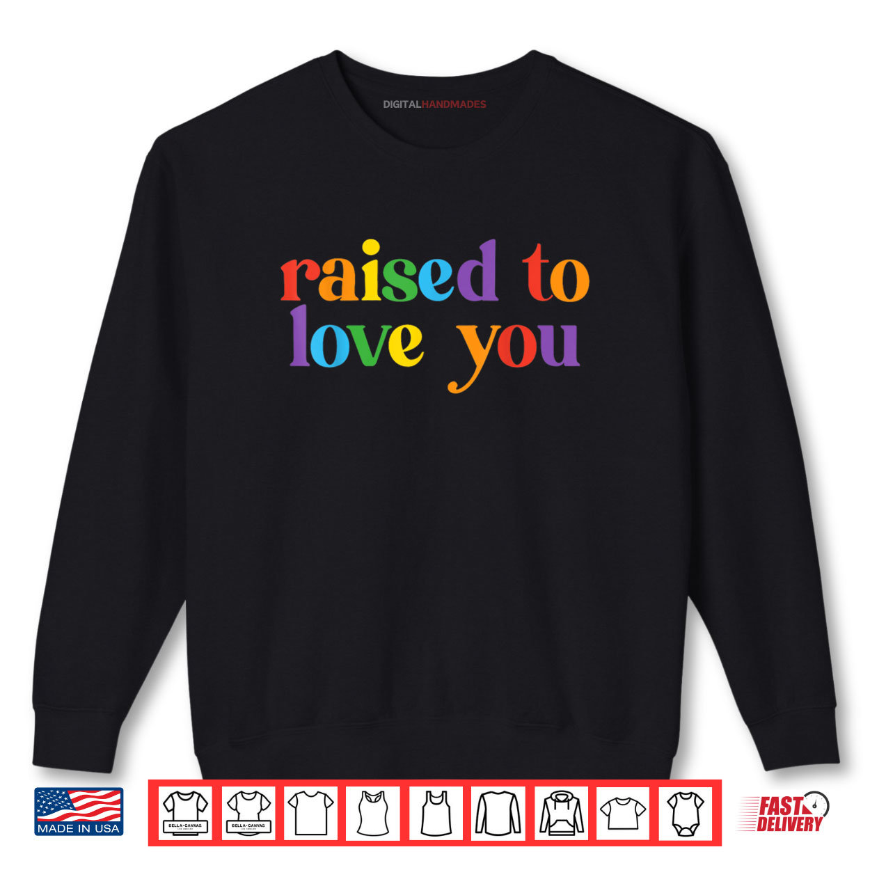 Raised To Love You LGBTQ Pride Month Equality Shirt Raised To Love You LGBTQ Pride Month Equality Shirt