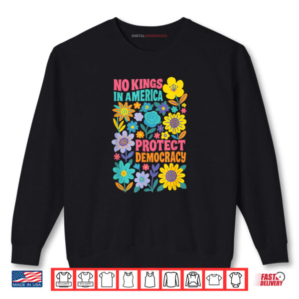 Sweatshirt Retro Floral 70s No King In America Democracy Rejecting King Shirt