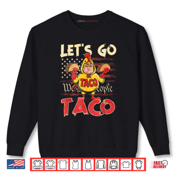 Sweatshirt Retro Lets Go Taco Shirt Funny Lets Go Taco Shirt