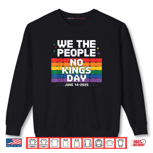 Sweatshirt Retro We The People No Kings Day June 14 LGBT Pride Shirt