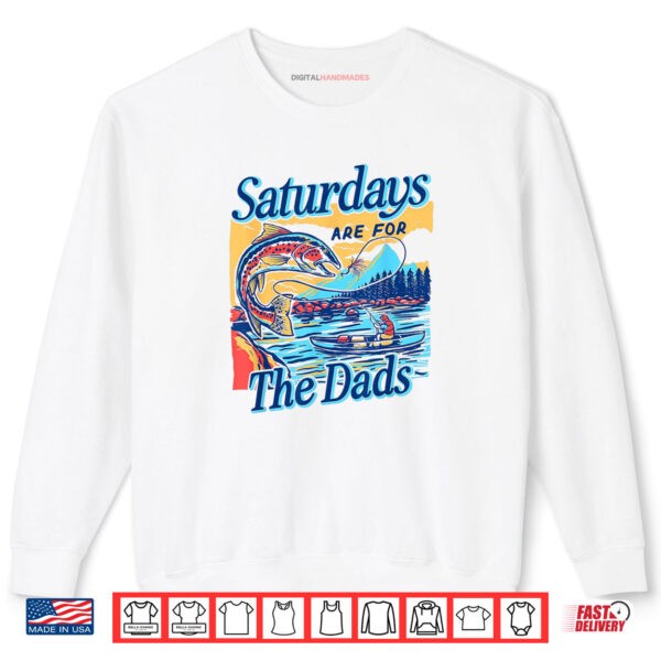 Sweatshirt Saturdays For Dads Funny Fishing Fathers Day Shirt