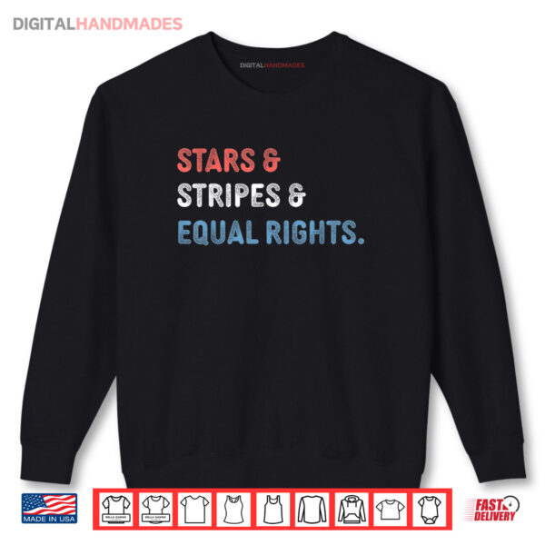 Sweatshirt Stars Stripes And Equal Rights 4th Of July Womens Rights Shirt