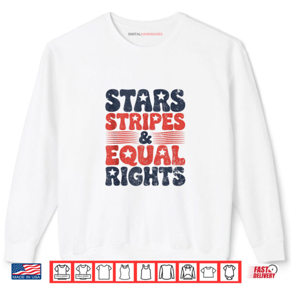 Stars Stripes And Equal Rights 4th Of July Women's Rights Shirt 1 Sweatshirt Stars Stripes And Equal Rights 4th Of July Womens Rights Shirt digitalhandmades