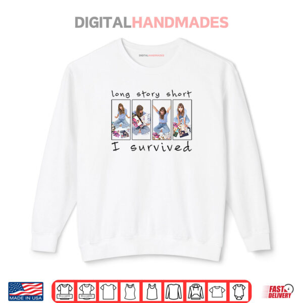 Taylor Swift Long Story Short I Survived Shirt 1 Sweatshirt Taylor Swift Long Story Short I Survived Shirt