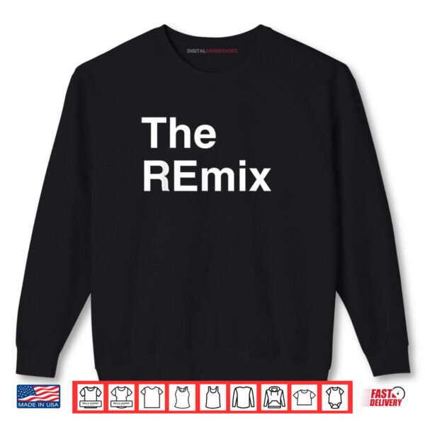 Sweatshirt The Remix Child and Fathers Day Matching Shirt