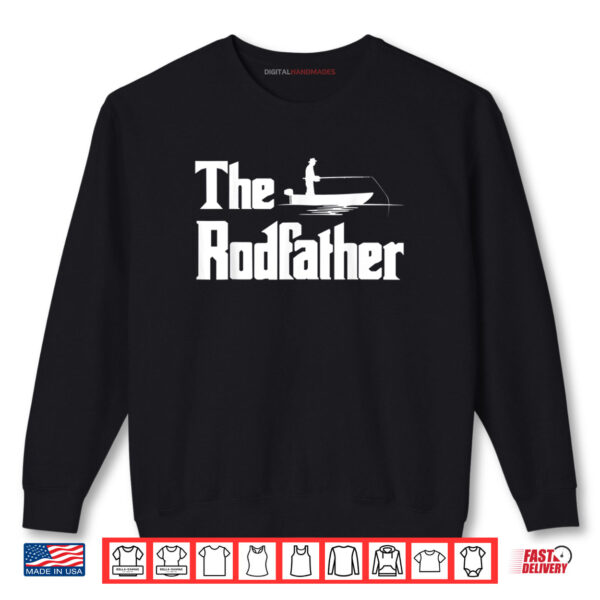 Sweatshirt The Rodfather Fishing Fisherman Dad Shirt