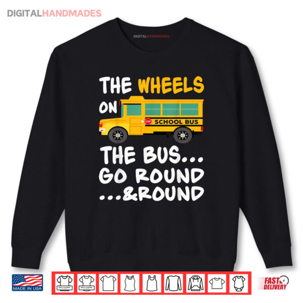Sweatshirt The Wheels On The Bus Back To School Shirt