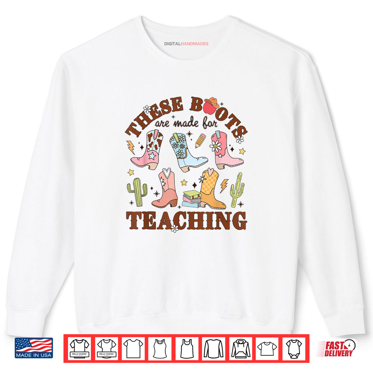 These Boots Are Made For Teaching Western Cowgirl Teacher Shirt These Boots Are Made For Teaching Western Cowgirl Teacher Shirt