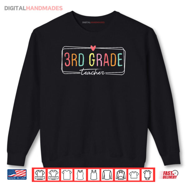 Sweatshirt Third Grade Teacher Life 3rd Grade Back To School Heart Love Shirt