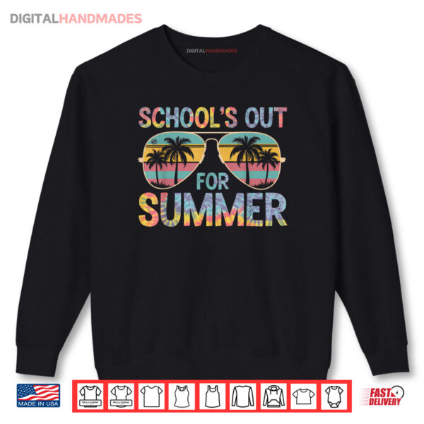 Tie Dye Schools Out For Summer Last Day Of School Teachers Shirt 1 Sweatshirt Tie Dye Schools Out For Summer Last Day Of School Teachers Shirt