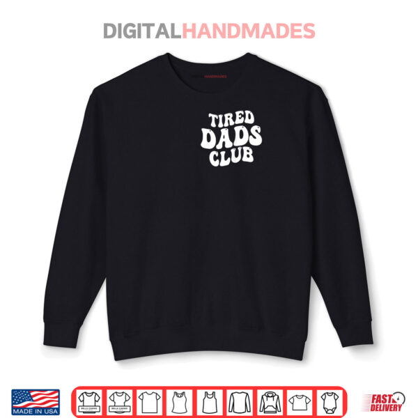 Sweatshirt Tired Dads Club Play Cars On Dads Shirt