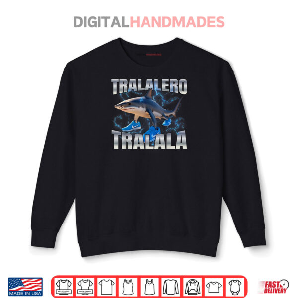 Tralalero Tralala Shark Brainrot Shirt 1 Sweatshirt Tralalero Tralala Shark Brainrot Shirt