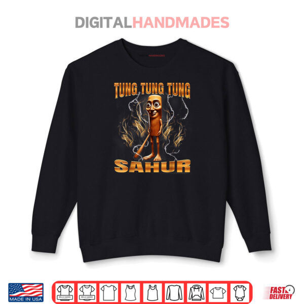 Tung Tung Tung Sahur Funny Meme Italian Brainrot Shirt 1 Sweatshirt Tung Tung Tung Sahur Funny Meme Italian Brainrot Shirt