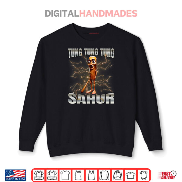 Tung Tung Tung Sahur TShirt 1 Sweatshirt Tung Tung Tung Sahur TShirt