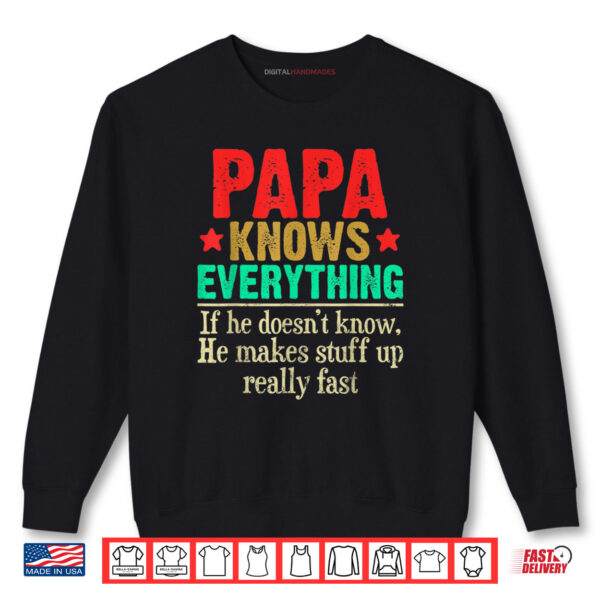 Sweatshirt Vintage Retro Papa Knows Everything Fathers Day Family Shirt